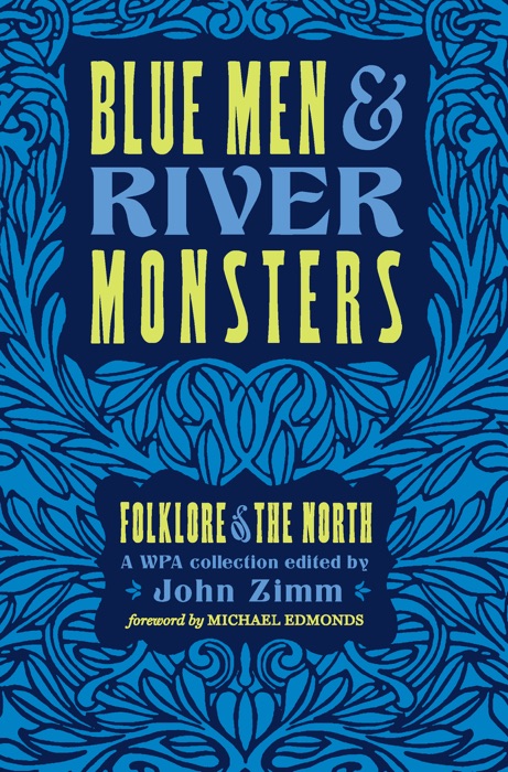Blue Men and River Monsters
