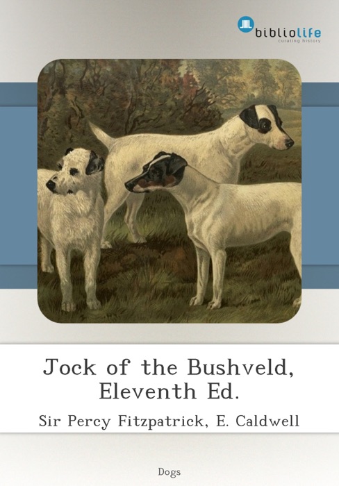 Jock of the Bushveld, Eleventh Ed.