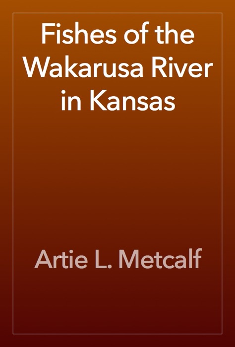 Fishes of the Wakarusa River in Kansas