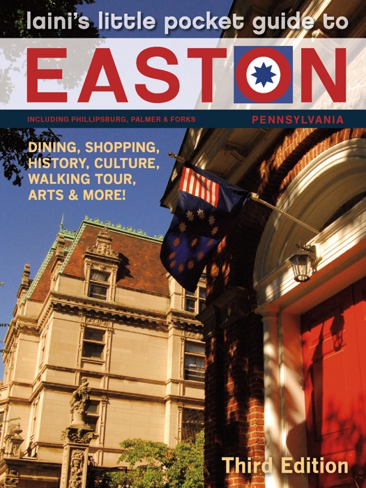Laini's Little Pocket Guide to Easton, Pennsylvania, Third Edition