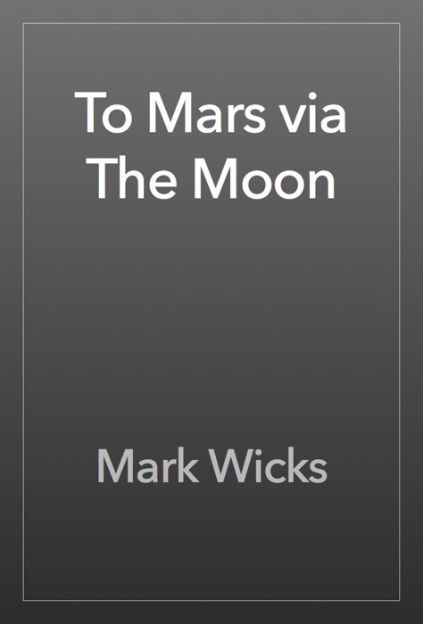 To Mars via The Moon