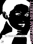 Le visage dans l'abîme - Abraham Merritt