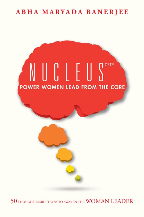 Nucleus©™  Power Women Lead from the Core