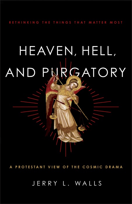 Heaven, Hell, and Purgatory