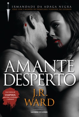 Capa do livro Irmandade da Adaga Negra - Amante Desperto de J.R. Ward