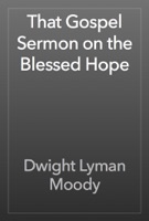 That Gospel Sermon on the Blessed Hope