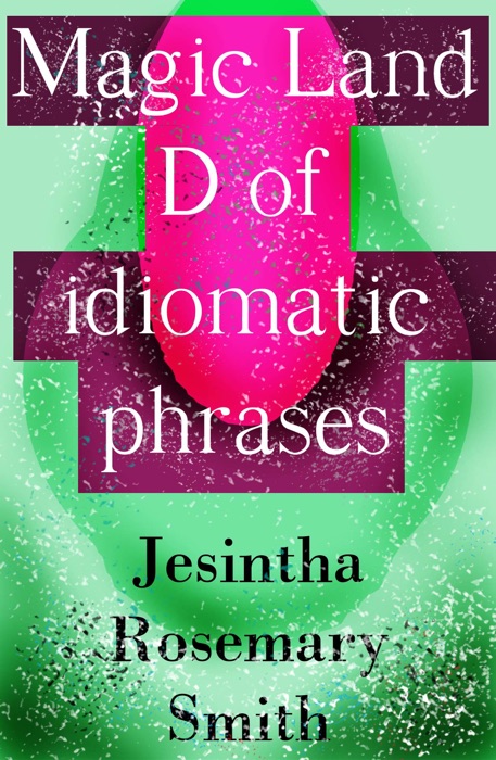 Magic Land D of idiomatic phrases