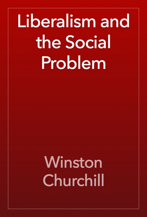 Liberalism and the Social Problem