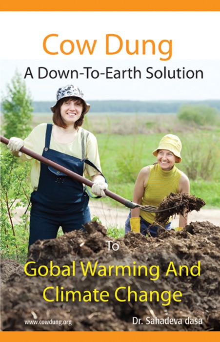 Cow Dung: A Down-To-Earth Solution to Global Warming and Climate Change