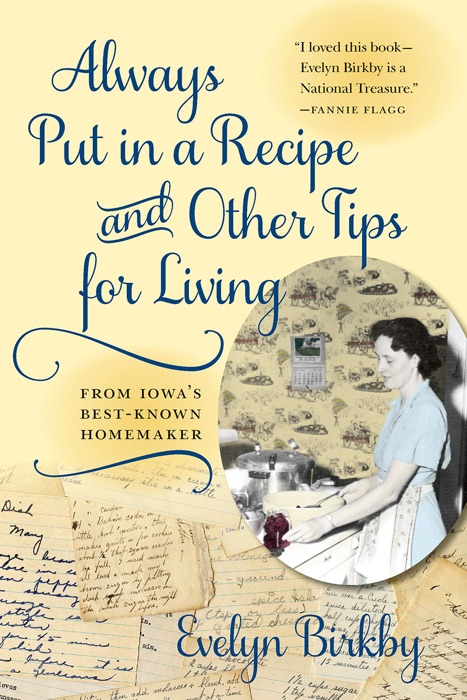 Always Put in a Recipe and Other Tips for Living