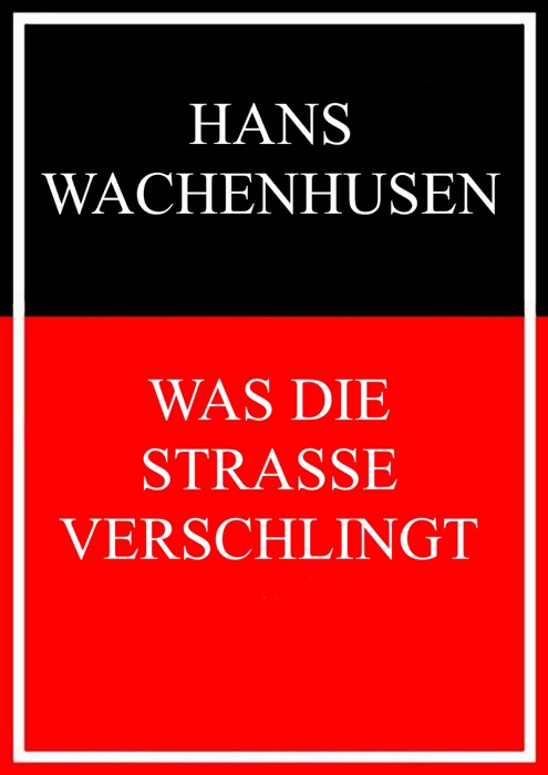 Was die Straße verschlingt