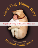 Michael Wombacher - Good Dog, Happy Baby artwork