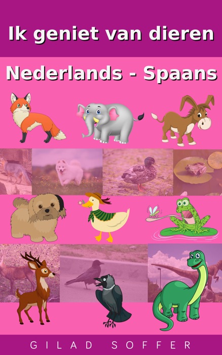 Ik geniet van dieren Nederlands - Spaans