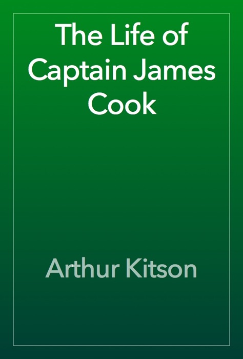 The Life of Captain James Cook