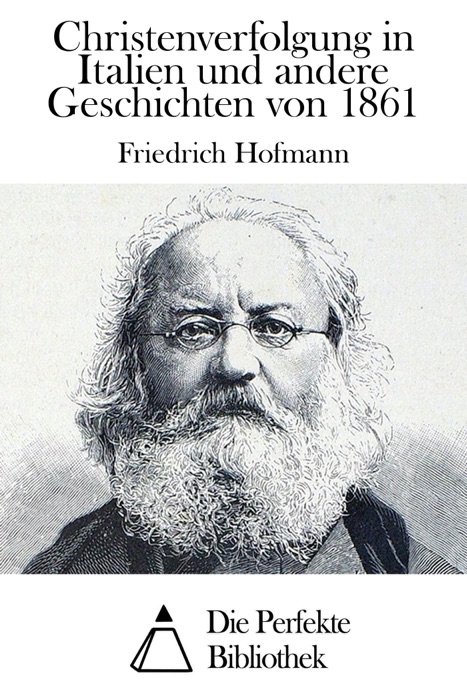 Christenverfolgung in Italien und andere Geschichten von 1861