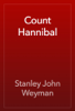 Count Hannibal - Stanley John Weyman