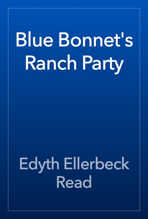 Blue Bonnet's Ranch Party