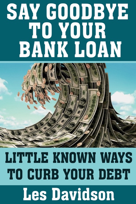 Say Goodbye to Your Bank Loan