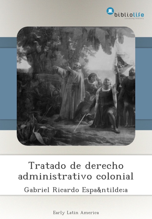 Tratado de derecho administrativo colonial