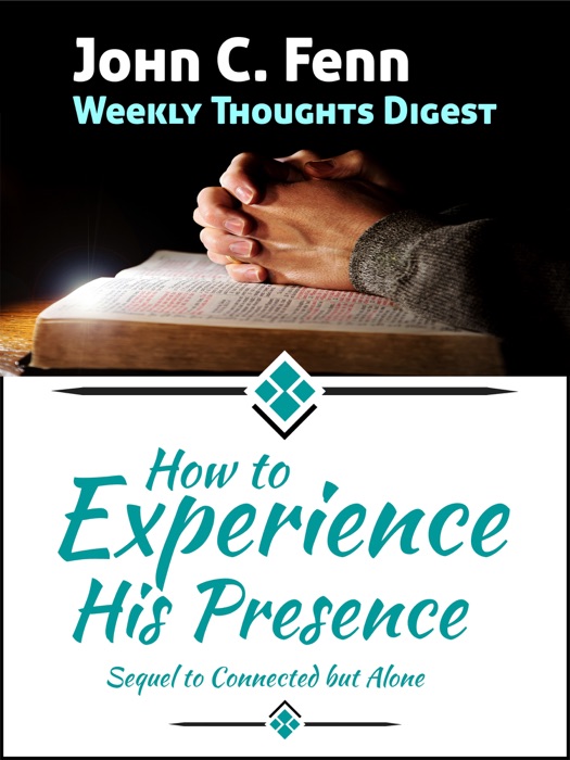 How to Experience His Presence
