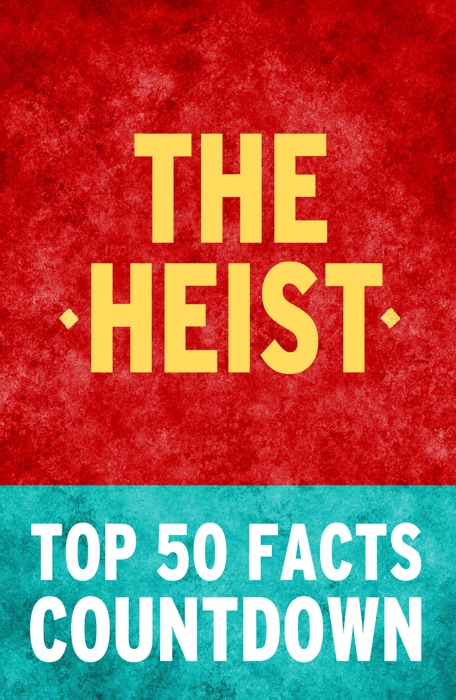 The Heist by Daniel Silva: Top 50 Facts Countdown