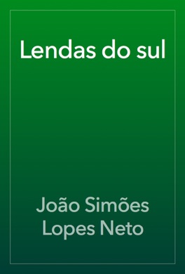 Capa do livro Lendas do sul de Simões Lopes Neto, João