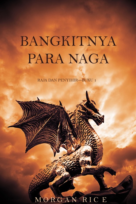 Bangkitnya Para Naga (Raja dan Penyihir—Buku 1)