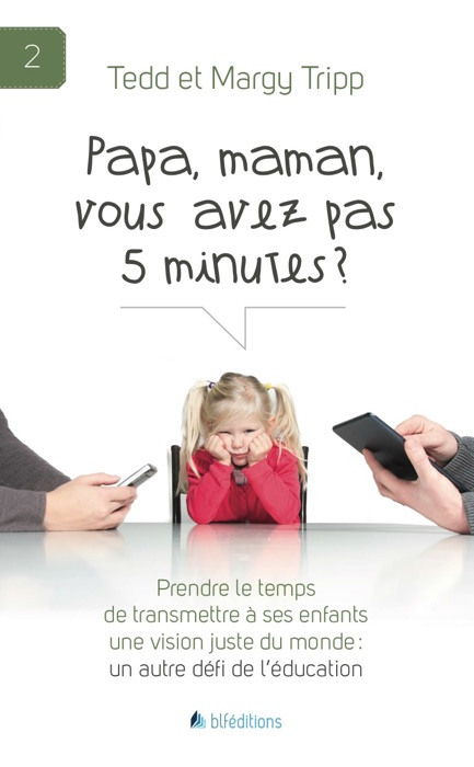 Papa, maman, vous avez pas 5 minutes ?