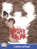Wreck-it Ralph, een verhaal om naar te luisteren - Disney Book Group