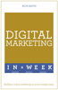 Digital Marketing In A Week - Nick Smith