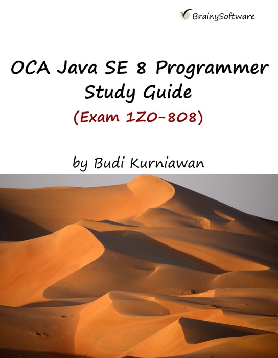 OCA Java SE 8 Programmer Study Guide (Exam 1Z0-808)