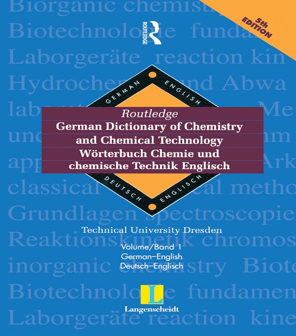 Routledge German Dictionary of Chemistry and Chemical Technology Worterbuch Chemie und Chemische Technik