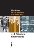 A ditadura encurralada - Elio Gaspari