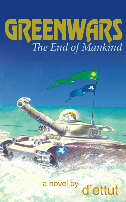 Greenwars: the End of Mankind