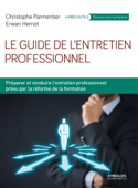 Le guide de l'entretien professionnel - Erwan Hernot & Christophe Parmentier