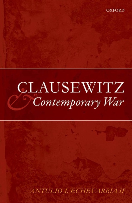 Clausewitz and Contemporary War