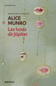 Las lunas de Júpiter - Alice Munro