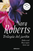 Trilogía del jardín - Nora Roberts