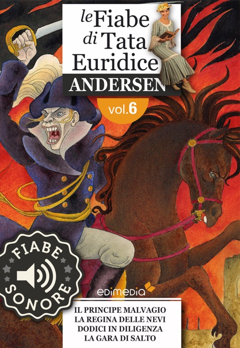 Fiabe Sonore Andersen 6 - Il principe malvagio; La regina delle nevi; Dodici in diligenza; La gara di salto