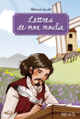 Lettres de mon moulin - Alphonse Daudet