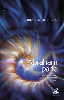 Abraham parle - Jerry Hicks & Esther Hicks