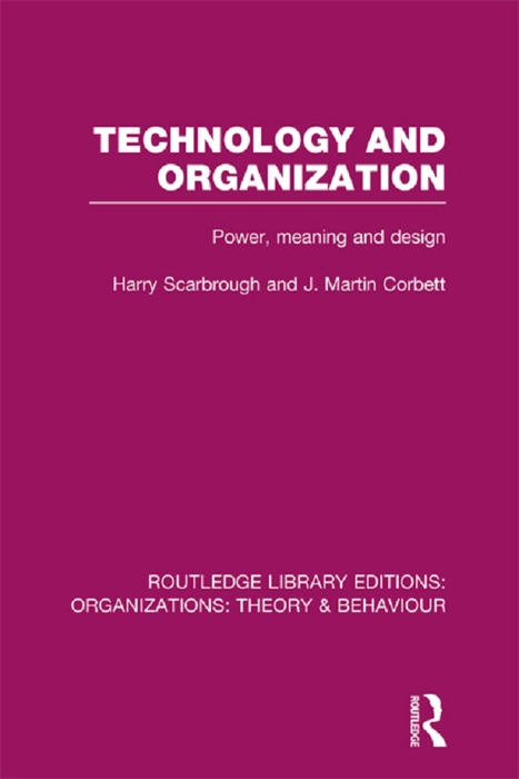 Technology and Organization (RLE: Organizations)