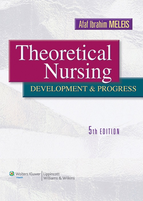 Theoretical Nursing: 5th Edition
