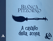 A cavallo della scopa - Bianca Pitzorno