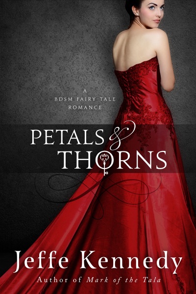 Petals and Thorns: a BDSM Fairytale Romance