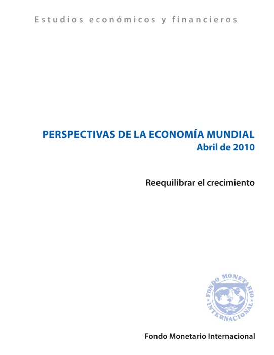 Perspectivas de la economía mundial, Abril de 2010: Reequilibrar el crecimiento