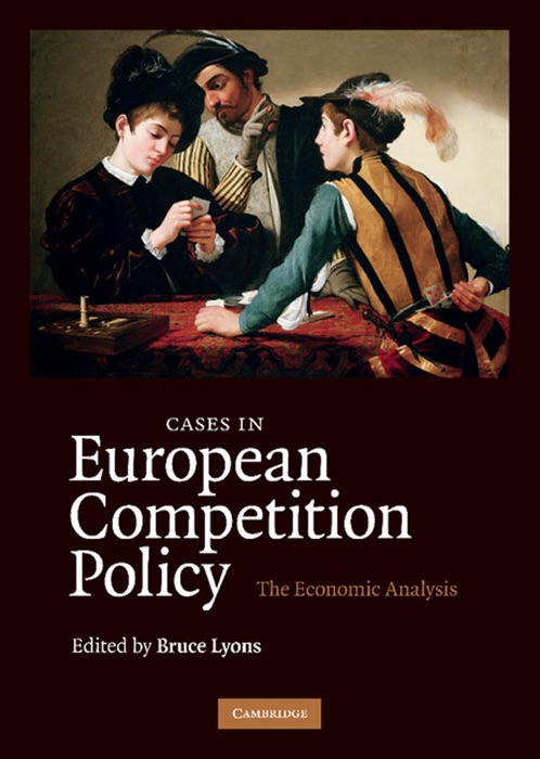 Cases in European Competition Policy