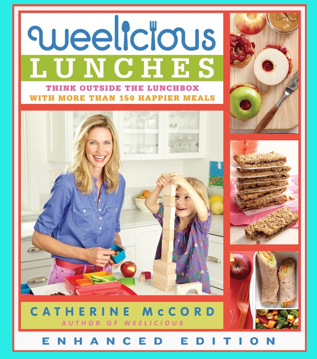 Weelicious Lunches (Enhanced Edition) (Enhanced Edition)