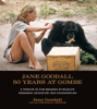 Jane Goodall - Jane Goodall: 50 Years at Gombe artwork