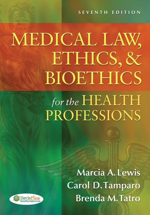 Medical Law, Ethics, & Bioethics for the Health Professions